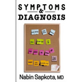 Symptoms and Diagnosis: A Storytelling Medical Book that May Save Your Life