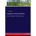 Longworth's American Almanac: New-York Register and City Directory