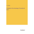 A handbook to the mineralogy of Cornwall and Devon