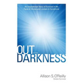 Out of the Darkness: An Inspirational Story of Survival in the Face of Stroke and Locked-In Syndrome