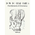 How To Read Hands: First Elements of Chiromancy