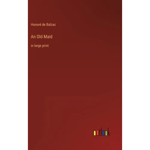 An Old Maid: in large print