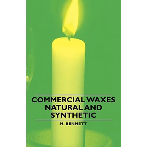 Commercial Waxes - Natural and Synthetic