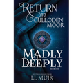 Madly Deeply: Return to Culloden Moor Book 1