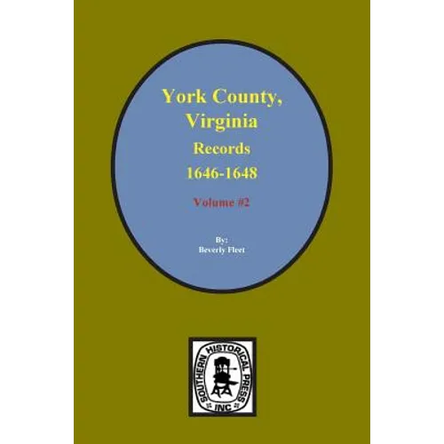 Records of York County, Virginia 1646-1648. (Vol. #2)