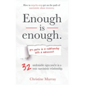 Enough is enough Yes, you're in a relationship with a narcissist: 32 undeniable signs you're in a toxic narcissistic relationship + How to step-by-ste