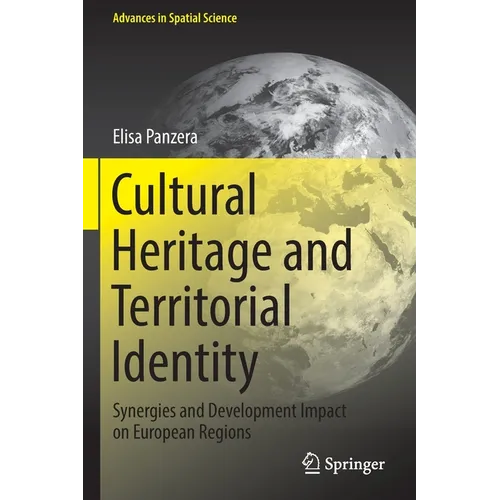 Cultural Heritage and Territorial Identity: Synergies and Development Impact on European Regions