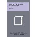 History Of Indiana University, V1: 1820-1902