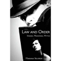Law and Order: Images, Meanings, Myths