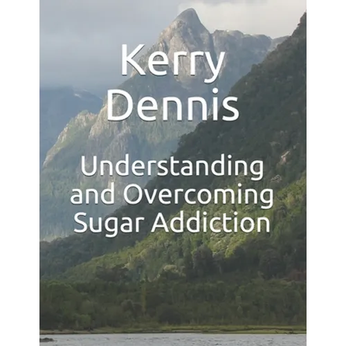 Understanding and Overcoming Sugar Addiction