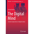 The Digital Mind: Semiotic Explorations in Digital Culture