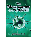The Masterminds of Plague