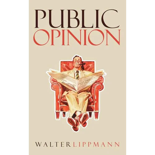 Public Opinion: The Original 1922 Edition