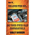 How to Change the Oil on Your Twin CAM Harley Davidson Motorcycle