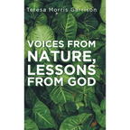 Voices From Nature, Lessons From God - Hardcover