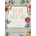 Dear Friend: Daily Love Notes for Contemplation, Connection, and Clarity (365 Days)