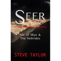 Seer: Visions, Dreams & Prophecy - Isle of Skye & the Hebrides