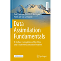Data Assimilation Fundamentals: A Unified Formulation of the State and Parameter Estimation Problem