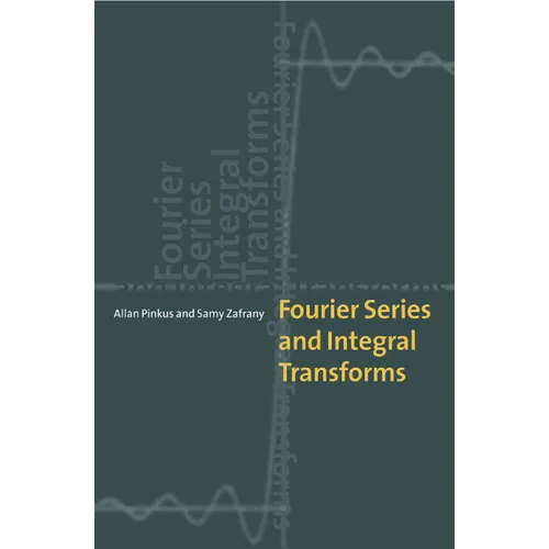 Fourier Series and Integral Transforms
