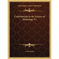 Contributions to the Science of Mythology V1