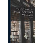 The Works of John Locke in 9 Volumes - Hardcover