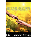 The Generations Meet: Life Lessons from Our Mother's Gardens