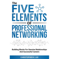 The Five Elements of Professional Networking