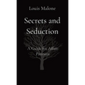 Secrets and Seduction: A Guide for Affair Partners