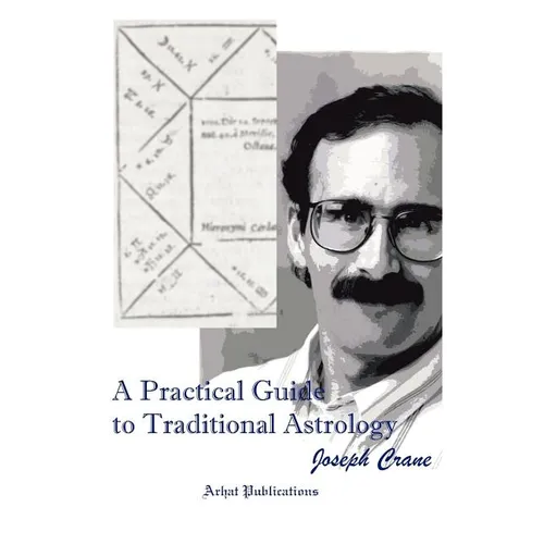 A Practical Guide to Traditional Astrology