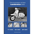 The Evolution of the Lambretta 200: TV 200 SX 200 GP 200