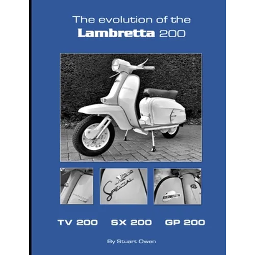 The Evolution of the Lambretta 200: TV 200 SX 200 GP 200