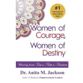 Women of Courage, Women of Destiny: Moving from Fear to Faith to Freedom