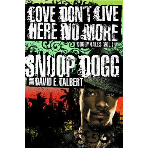 Love Don't Live Here No More: Book One of Doggy Tales