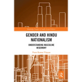 Gender and Hindu Nationalism: Understanding Masculine Hegemony