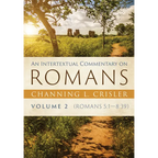 An Intertextual Commentary on Romans, Volume 2: Romans 5:1--8:39