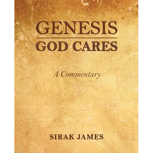 Genesis God Cares, A Commentary