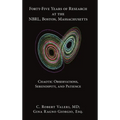 Forty-Five Years of Research at the NBRL, Boston, Massachusetts