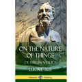 On the Nature of Things (De Rerum Natura) (Hardcover)