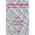 Six Blind Elephants Volume I: Understanding Ourselves and Each Other