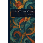 In a Yellow Wood - Hardcover