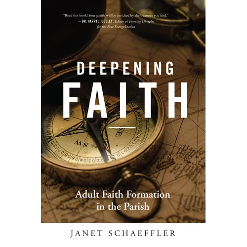 Deepening Faith: Adult Faith Formation in the Parish