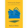 Solutions for Singers: Tools for Performers and Teachers