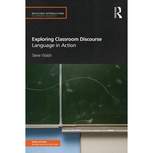 Exploring Classroom Discourse: Language in Action