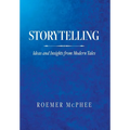 Storytelling: Ideas and Insights from Modern Tales