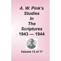 A. W. Pink's Studies in the Scriptures, Volume 12