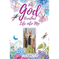 How God Breathed Life Into Me