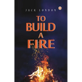 To Build a Fire