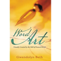 Word Art: Visually Created by the Skill of Penned Words