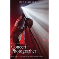 So You Want To Be A Concert Photographer: Cool Tips, A Few Tricks and Some Insider Advice