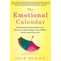 The Emotional Calendar: Understanding Seasonal Influences and Milestones to Become Happier, More Fulfilled, and in Control of Your Life
